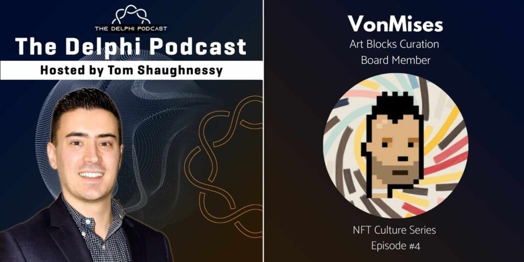 NFT Culture Series Ep. 4: VonMises on Collection Strategies, Art Blocks Curation, and Future of Generative Art